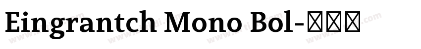 Eingrantch Mono Bol字体转换
